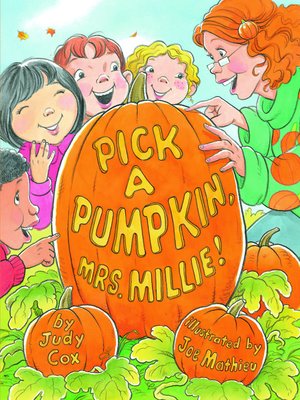 cover image of Pick a Pumpkin, Mrs. Millie!
